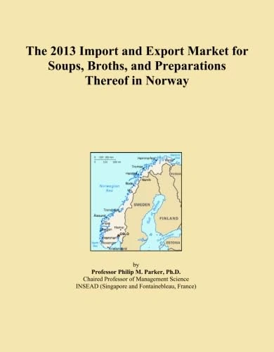 The 2013 Import and Export Market for Soups, Broths, and Preparations Thereof in Norway