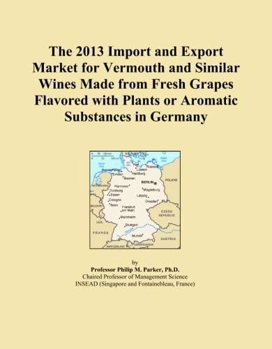 The 2013 Import and Export Market for Vermouth and Similar Wines Made from Fresh Grapes Flavored with Plants or Aromatic Substances in Germany