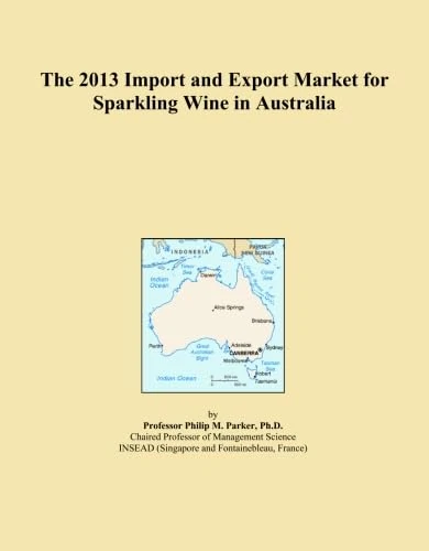The 2013 Import and Export Market for Sparkling Wine in Australia