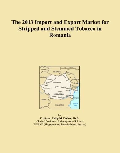 The 2013 Import and Export Market for Stripped and Stemmed Tobacco in Romania