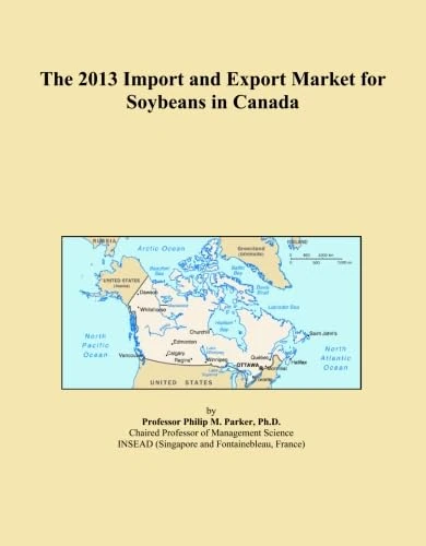 The 2013 Import and Export Market for Soybeans in Canada