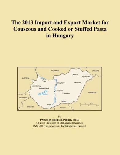 The 2013 Import and Export Market for Couscous and Cooked or Stuffed Pasta in Hungary