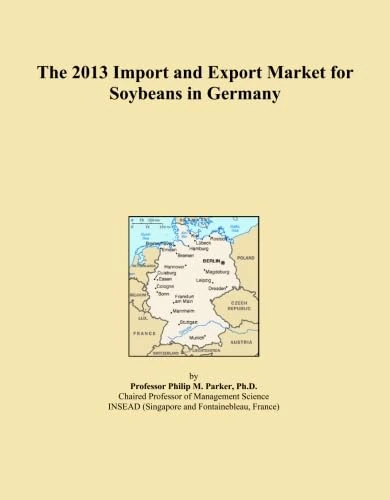The 2013 Import and Export Market for Soybeans in Germany