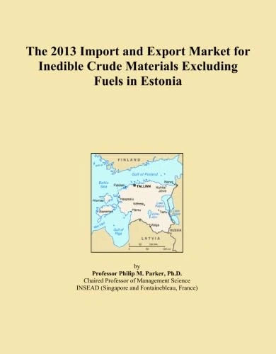The 2013 Import and Export Market for Inedible Crude Materials Excluding Fuels in Estonia