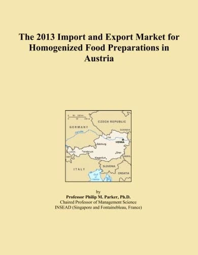 The 2013 Import and Export Market for Homogenized Food Preparations in Austria