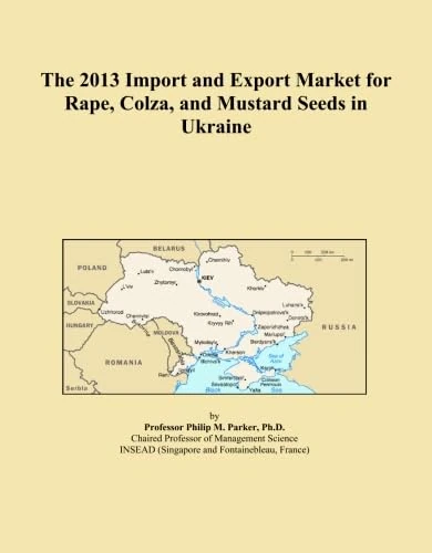 The 2013 Import and Export Market for Rape, Colza, and Mustard Seeds in Ukraine