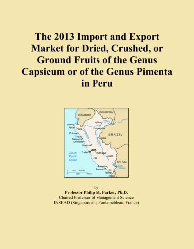 The 2013 Import and Export Market for Dried, Crushed, or Ground Fruits of the Genus Capsicum or of the Genus Pimenta in Peru
