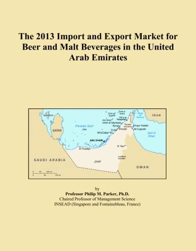 The 2013 Import and Export Market for Beer and Malt Beverages in the United Arab Emirates