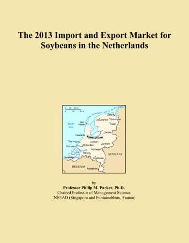 The 2013 Import and Export Market for Soybeans in the Netherlands