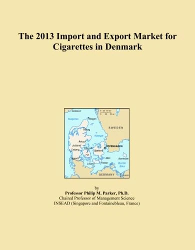 The 2013 Import and Export Market for Cigarettes in Denmark