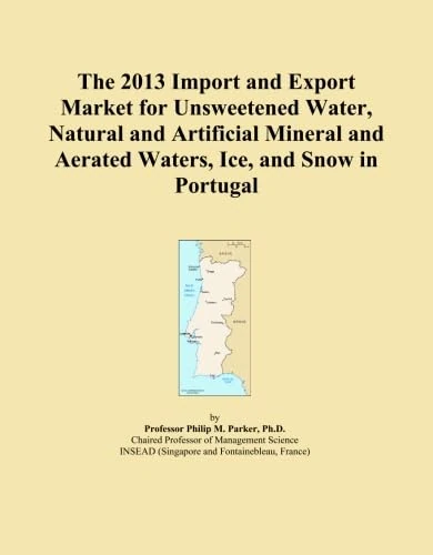 The 2013 Import and Export Market for Unsweetened Water, Natural and Artificial Mineral and Aerated Waters, Ice, and Snow in Portugal