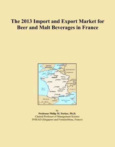 The 2013 Import and Export Market for Beer and Malt Beverages in France