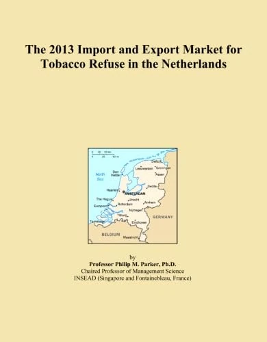 The 2013 Import and Export Market for Tobacco Refuse in the Netherlands