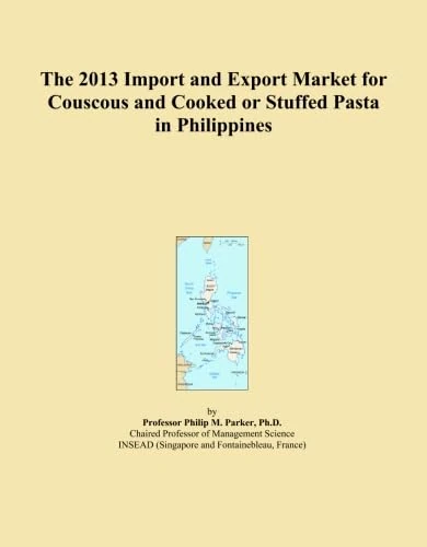 The 2013 Import and Export Market for Couscous and Cooked or Stuffed Pasta in Philippines