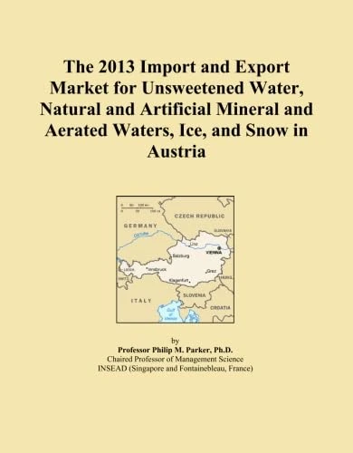 The 2013 Import and Export Market for Unsweetened Water, Natural and Artificial Mineral and Aerated Waters, Ice, and Snow in Austria