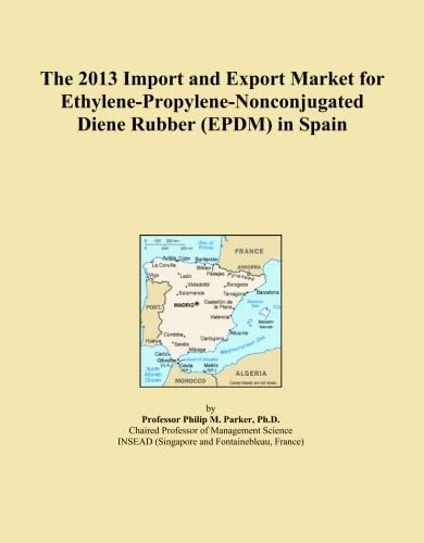 The 2013 Import and Export Market for Ethylene-Propylene-Nonconjugated Diene Rubber (EPDM) in Spain