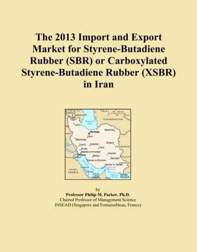The 2013 Import and Export Market for Styrene-Butadiene Rubber (SBR) or Carboxylated Styrene-Butadiene Rubber (XSBR) in Iran