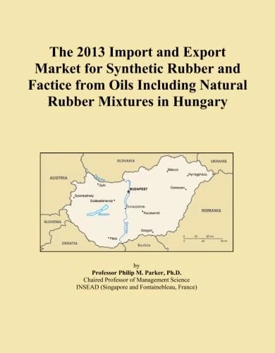 The 2013 Import and Export Market for Synthetic Rubber and Factice from Oils Including Natural Rubber Mixtures in Hungary