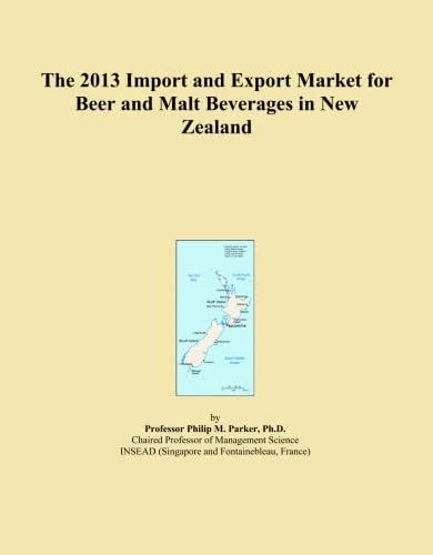 The 2013 Import and Export Market for Beer and Malt Beverages in New Zealand