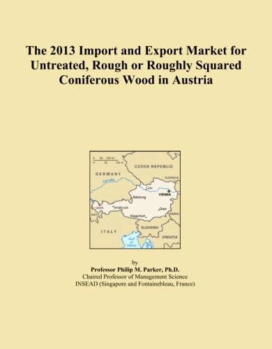 The 2013 Import and Export Market for Untreated, Rough or Roughly Squared Coniferous Wood in Austria