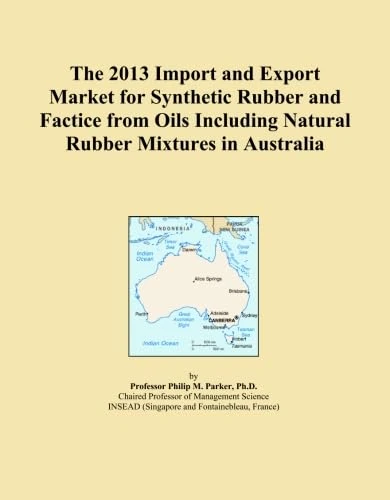 The 2013 Import and Export Market for Synthetic Rubber and Factice from Oils Including Natural Rubber Mixtures in Australia