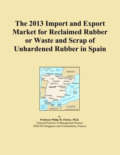 The 2013 Import and Export Market for Reclaimed Rubber or Waste and Scrap of Unhardened Rubber in Spain