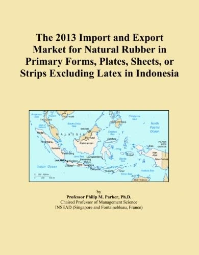 The 2013 Import and Export Market for Natural Rubber in Primary Forms, Plates, Sheets, or Strips Excluding Latex in Indonesia
