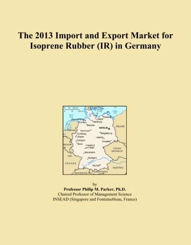 The 2013 Import and Export Market for Isoprene Rubber (IR) in Germany