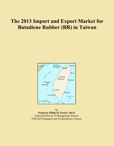 The 2013 Import and Export Market for Butadiene Rubber (BR) in Taiwan