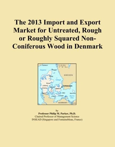The 2013 Import and Export Market for Untreated, Rough or Roughly Squared Non-Coniferous Wood in Denmark