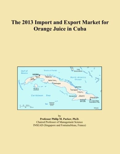 The 2013 Import and Export Market for Orange Juice in Cuba