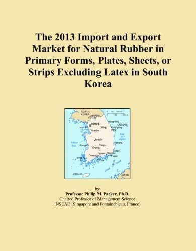 The 2013 Import and Export Market for Natural Rubber in Primary Forms, Plates, Sheets, or Strips Excluding Latex in South Korea