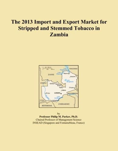 The 2013 Import and Export Market for Stripped and Stemmed Tobacco in Zambia