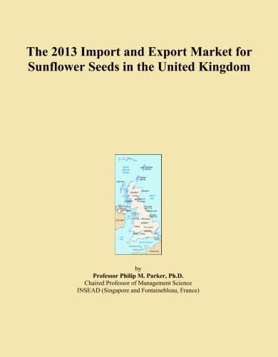 The 2013 Import and Export Market for Sunflower Seeds in the United Kingdom