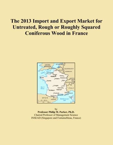 The 2013 Import and Export Market for Untreated, Rough or Roughly Squared Coniferous Wood in France