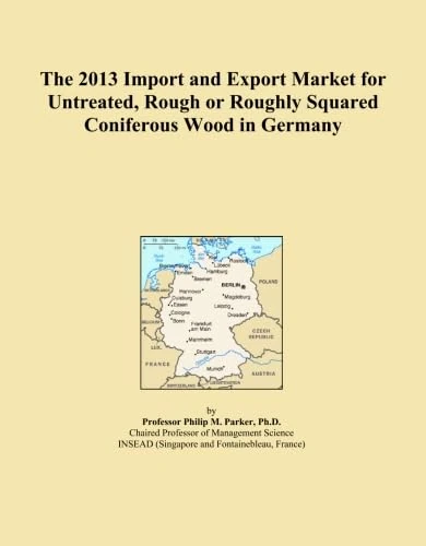 The 2013 Import and Export Market for Untreated, Rough or Roughly Squared Coniferous Wood in Germany