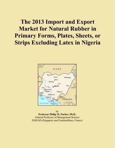 The 2013 Import and Export Market for Natural Rubber in Primary Forms, Plates, Sheets, or Strips Excluding Latex in Nigeria
