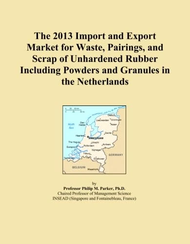 The 2013 Import and Export Market for Waste, Pairings, and Scrap of Unhardened Rubber Including Powders and Granules in the Netherlands