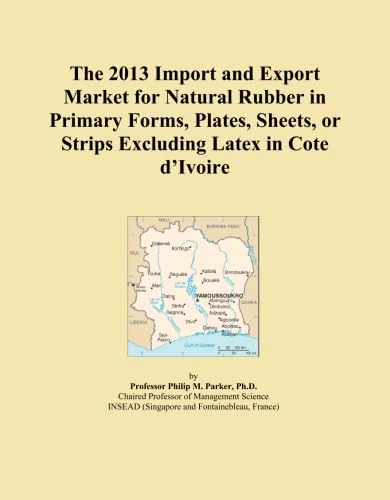 The 2013 Import and Export Market for Natural Rubber in Primary Forms, Plates, Sheets, or Strips Excluding Latex in Cote d'Ivoire