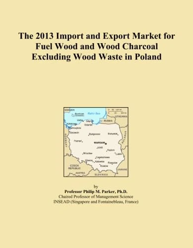The 2013 Import and Export Market for Fuel Wood and Wood Charcoal Excluding Wood Waste in Poland