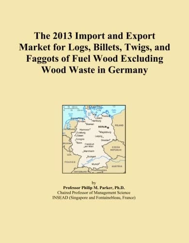 The 2013 Import and Export Market for Logs, Billets, Twigs, and Faggots of Fuel Wood Excluding Wood Waste in Germany