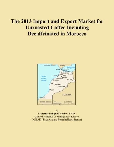 The 2013 Import and Export Market for Unroasted Coffee Including Decaffeinated in Morocco