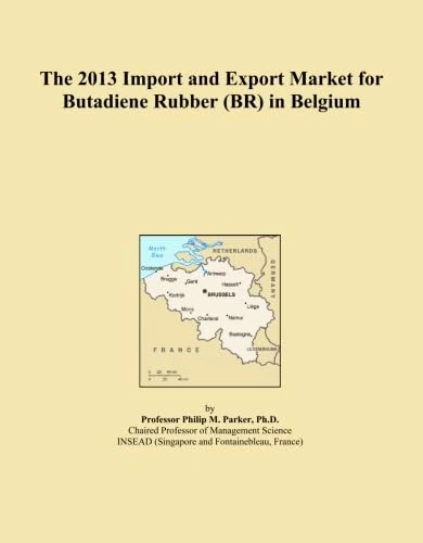 The 2013 Import and Export Market for Butadiene Rubber (BR) in Belgium