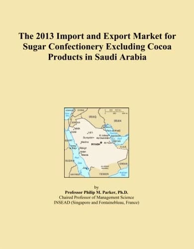 The 2013 Import and Export Market for Sugar Confectionery Excluding Cocoa Products in Saudi Arabia