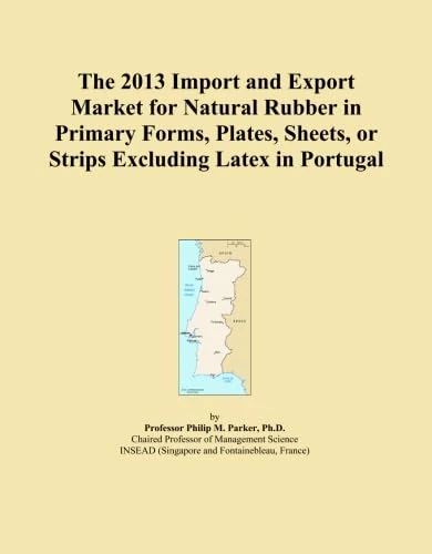 The 2013 Import and Export Market for Natural Rubber in Primary Forms, Plates, Sheets, or Strips Excluding Latex in Portugal