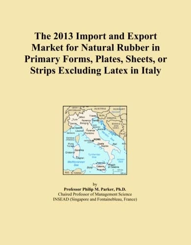 The 2013 Import and Export Market for Natural Rubber in Primary Forms, Plates, Sheets, or Strips Excluding Latex in Italy
