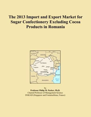 The 2013 Import and Export Market for Sugar Confectionery Excluding Cocoa Products in Romania