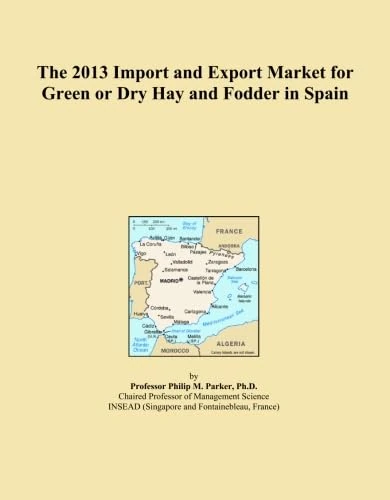 The 2013 Import and Export Market for Green or Dry Hay and Fodder in Spain
