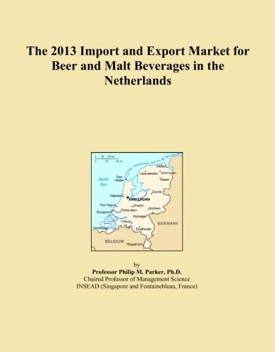 The 2013 Import and Export Market for Beer and Malt Beverages in the Netherlands