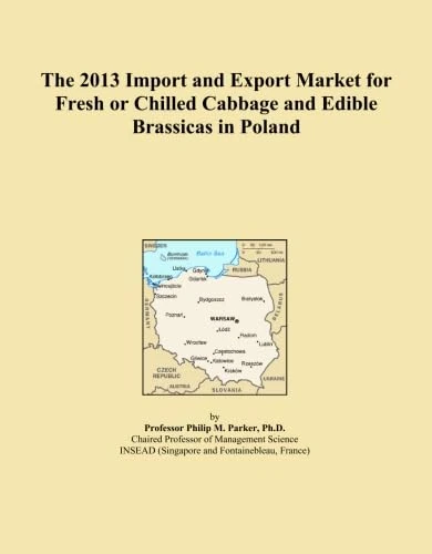 The 2013 Import and Export Market for Fresh or Chilled Cabbage and Edible Brassicas in Poland